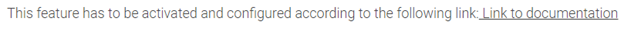 A snippet stating "This feature has to be activated and configured according to the following link, followed with a link to the documentation.